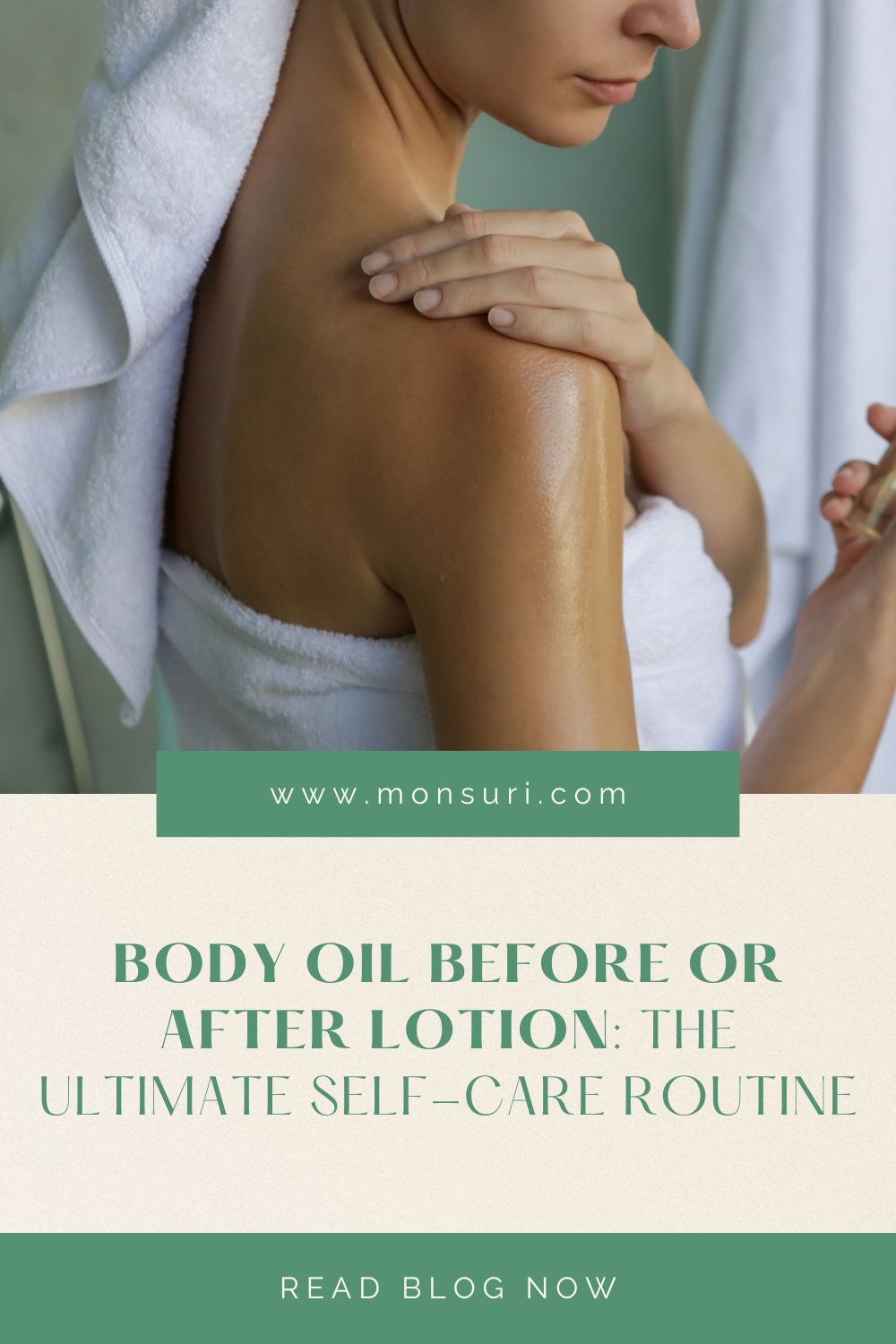 Body Oil Before or After Lotion: The Ultimate Self-Care Routine
