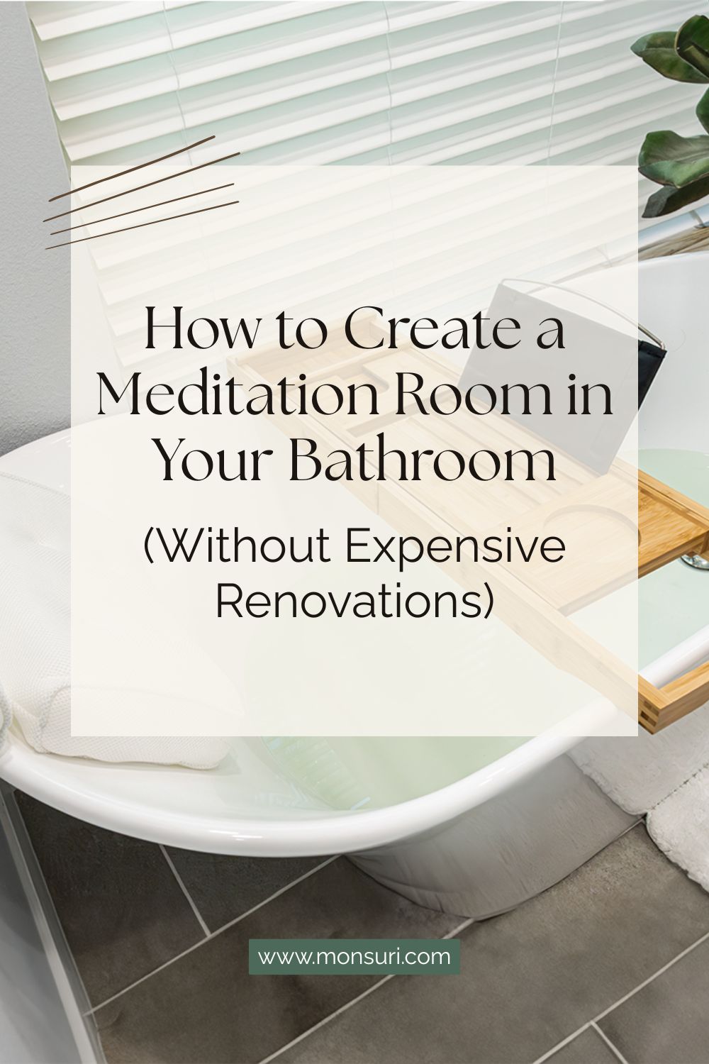 How to Create a Meditation Room in Your Bathroom (Without Expensive Renovations)