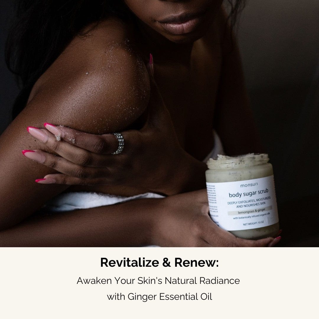 Ginger essential oil revitalizing and renewing the skin