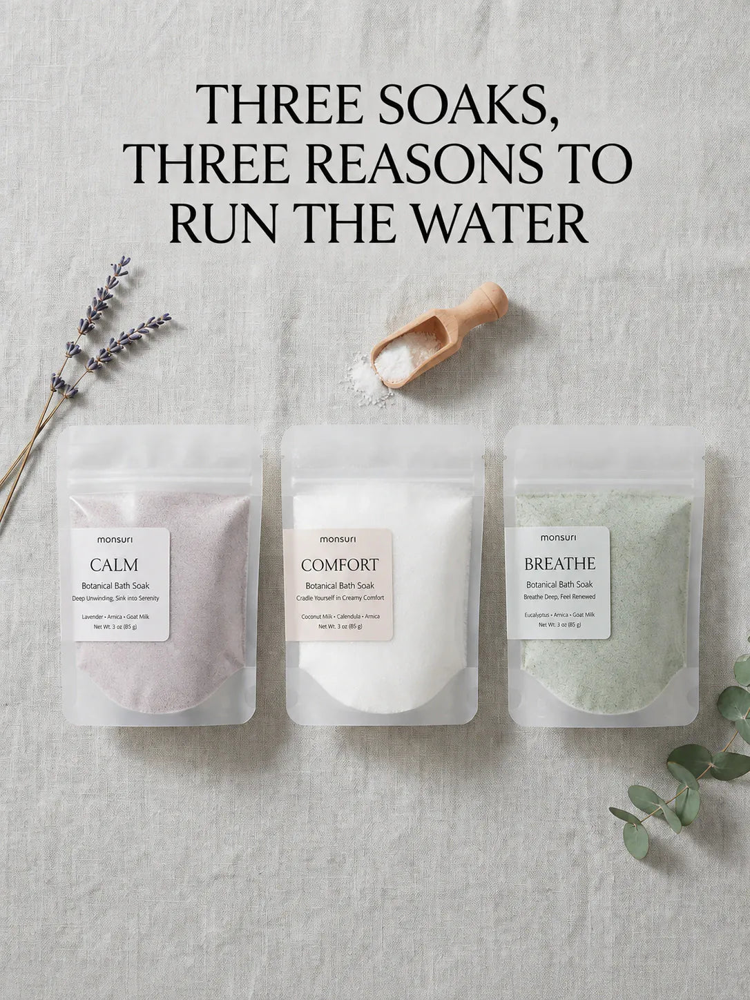 Three soaks, three reasons to run the water: CALM with lavender, arnica and goat milk; COMFORT with coconut milk, calendula and arnica; BREATHE with eucalyptus, arnica and goat milk — each a 3 oz (85 g) pouch, laid out on linen with a wooden scoop.