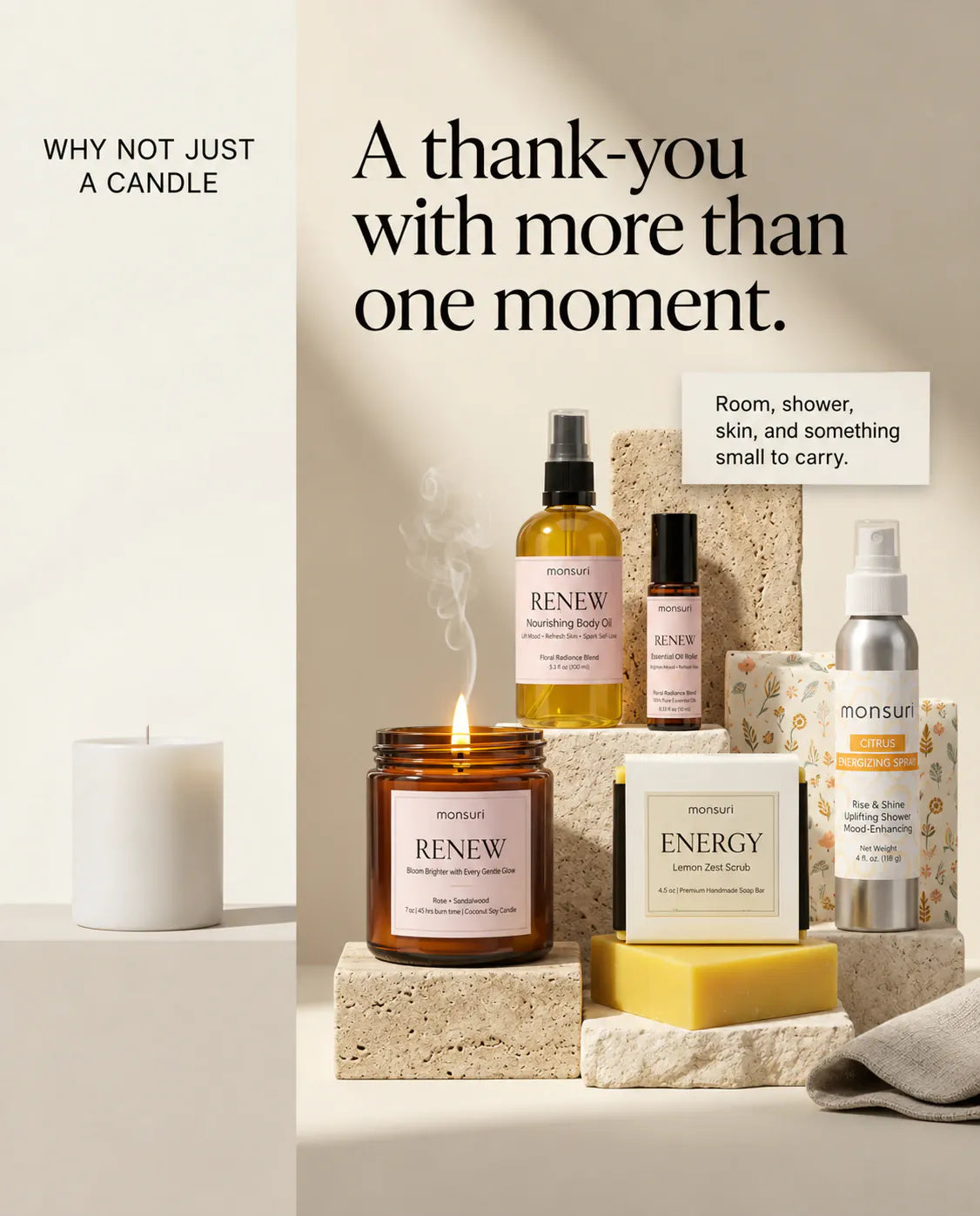 Why not just a candle - a thank-you with more than one moment. Room, shower, skin and something small to carry, laid out across five handmade pieces