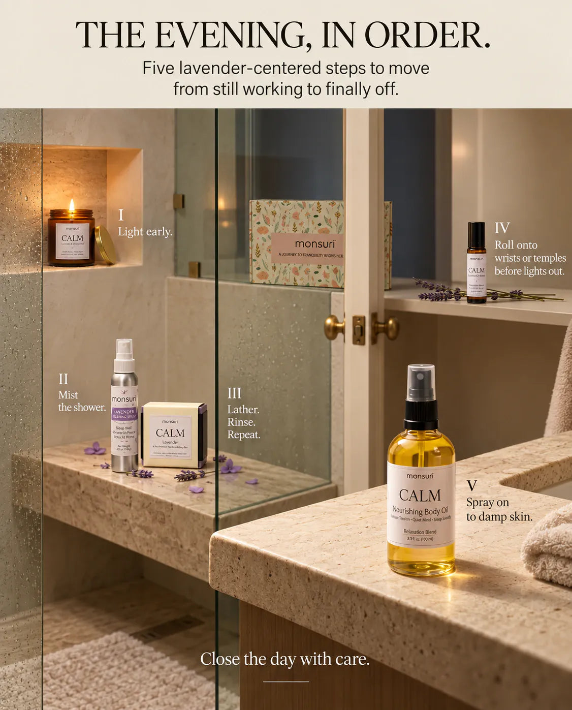 The evening, in order - five lavender-centered steps in a stone bathroom: light the candle early, mist the shower, lather rinse and repeat with the soap, roll onto wrists or temples before lights out, and spray the body oil on to damp skin