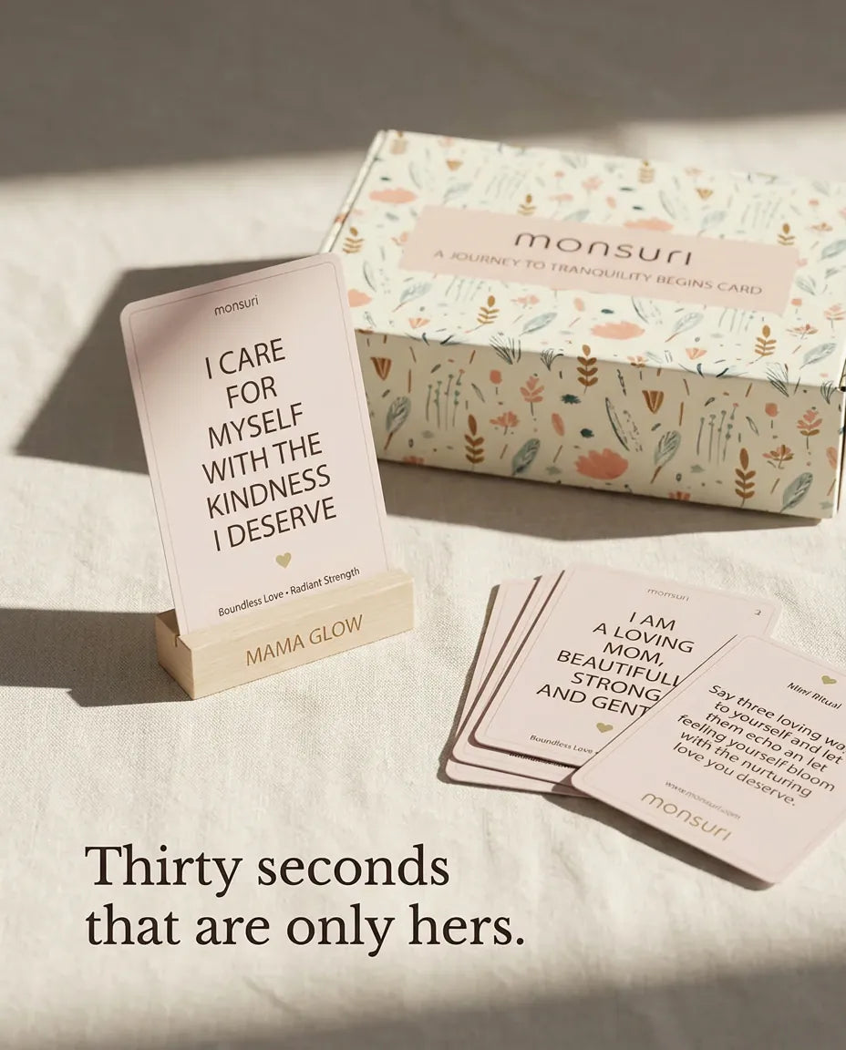 Thirty seconds that are only hers - a Mama Glow card reading I CARE FOR MYSELF WITH THE KINDNESS I DESERVE beside the deck and the gift box